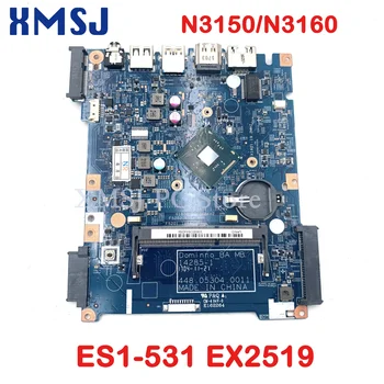 XMSJ для Acer Aspire ES1-531 EX2519 Материнская плата 14285-1 448,05302.0011 448,05303.0011 448,05304.0011 Процессор N3150/N3160